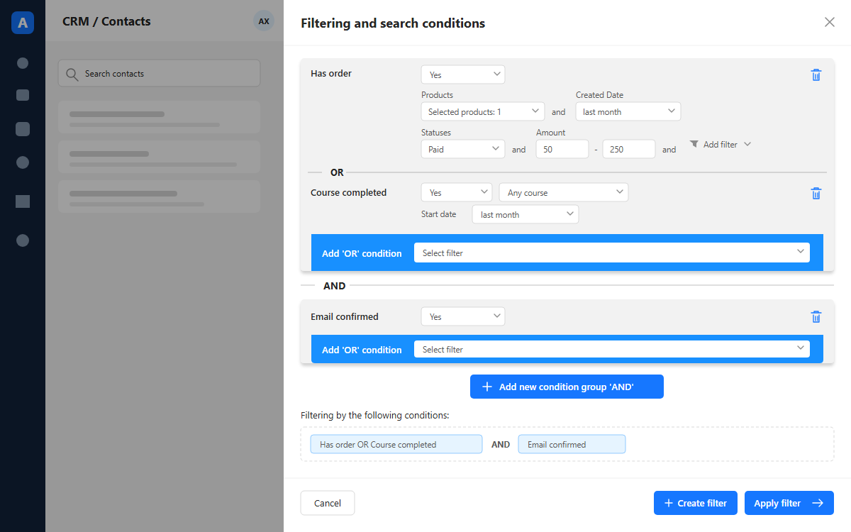 AXL CRM filter drawer combining order, course completion and email confirmation conditions with AND and OR.