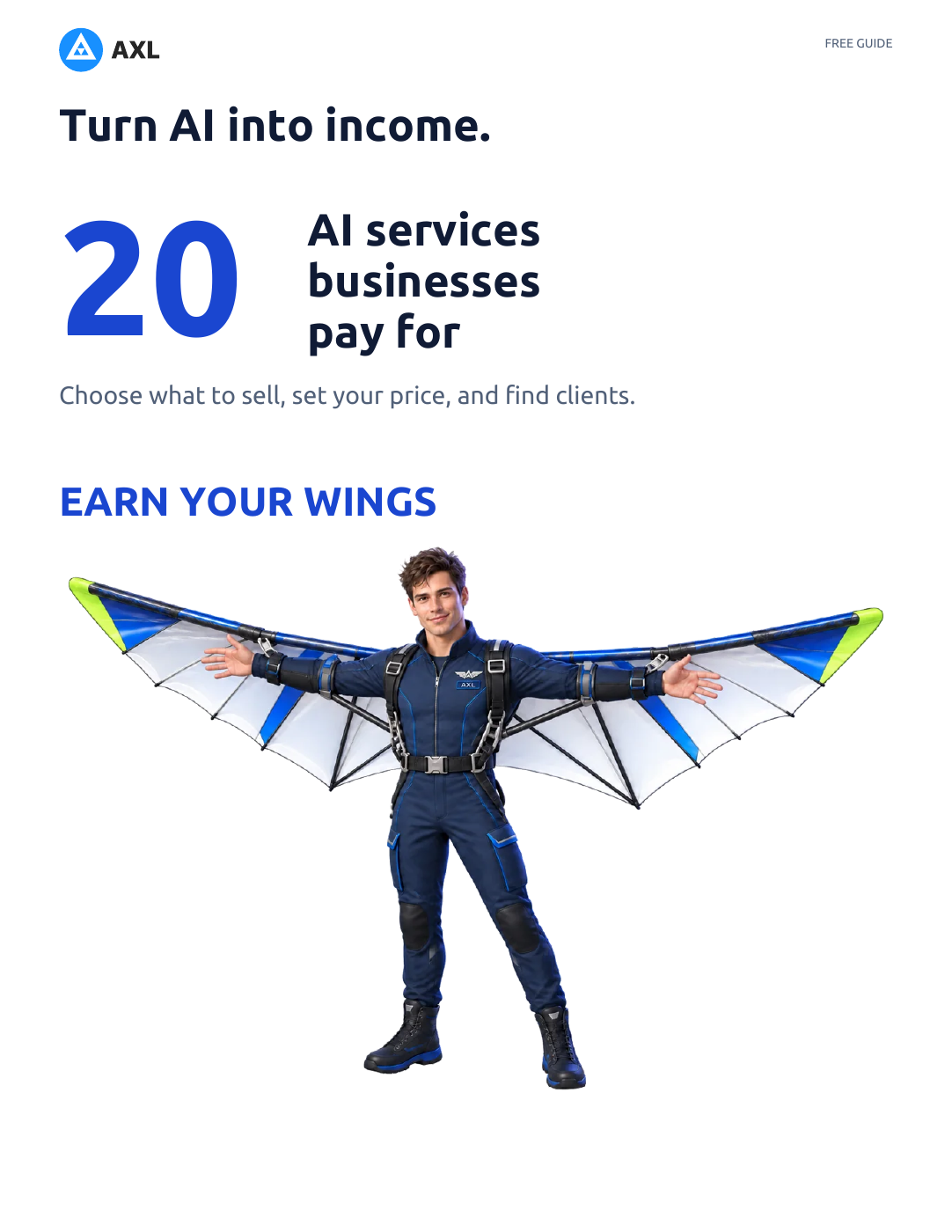 20 AI services businesses pay for. Earn your wings with AXL.