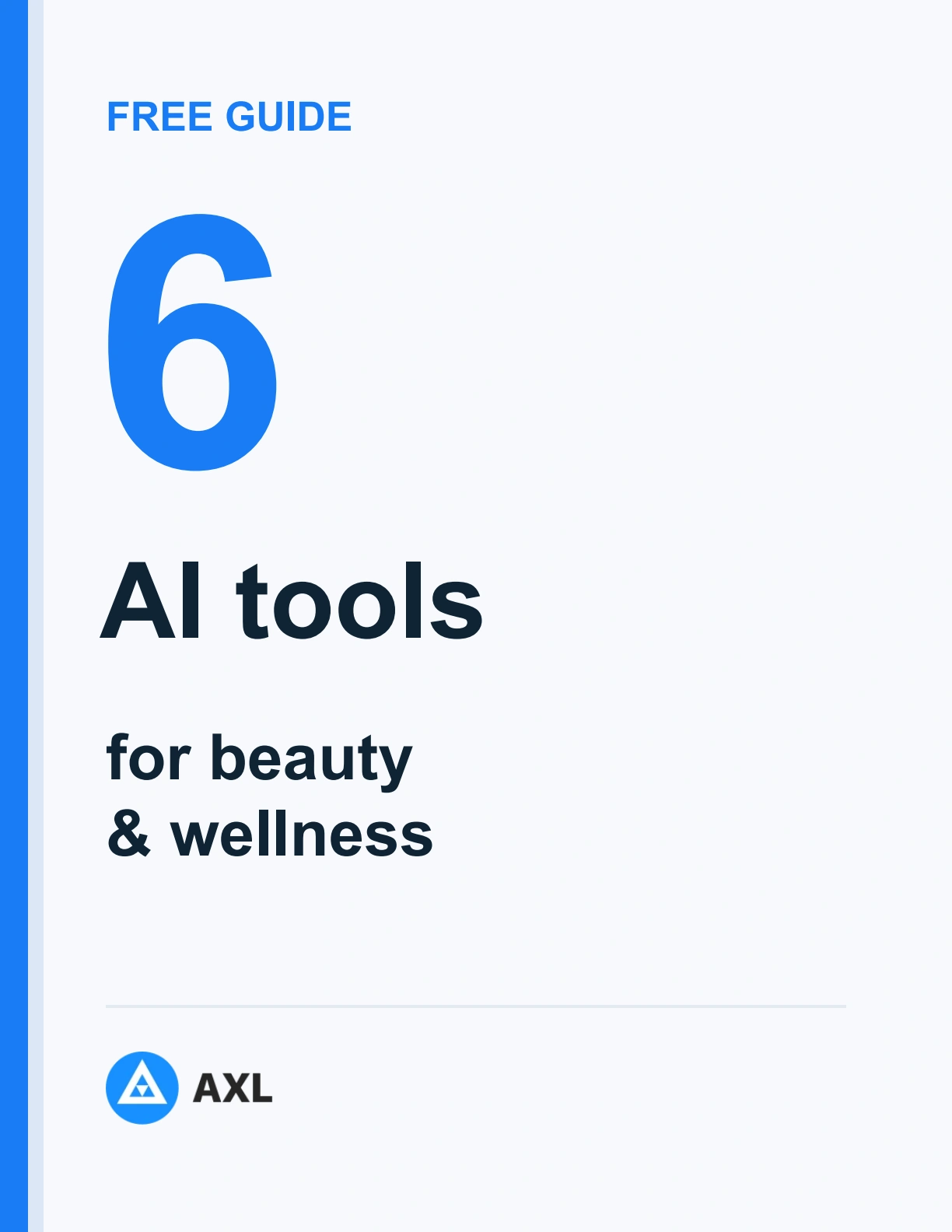 Free AXL guide: 6 AI tools for beauty and wellness.