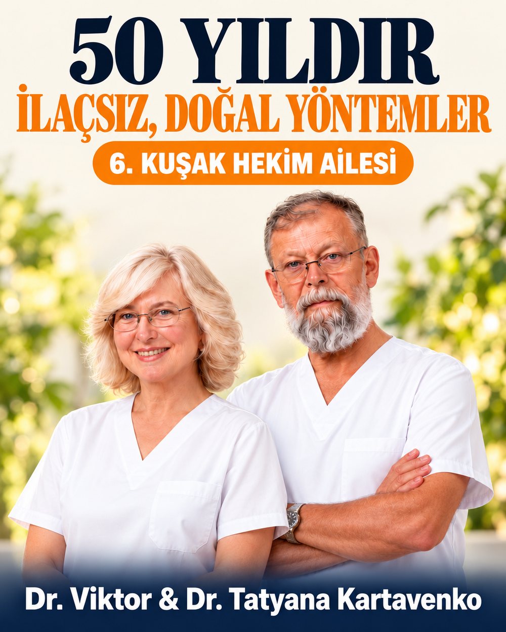 50 yıldır ilaçsız, doğal yöntemler. 6. kuşak hekim ailesi. Dr. Viktor ve Dr. Tatyana Kartavenko.