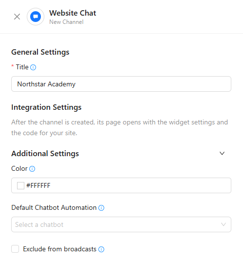 New Channel panel for Website Chat with Title Northstar Academy, the Integration Settings note and expanded Additional Settings with Color, Default Chatbot Automation and Exclude from broadcasts.